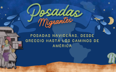 Posadas Migrantes: Una Tradición que Une y Acompaña